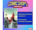 Comic Shops Assemble : Ultimate Universe T2 - Variant Cover Comic Shops Assemble : Ultimate Universe T2 - Variant Cover